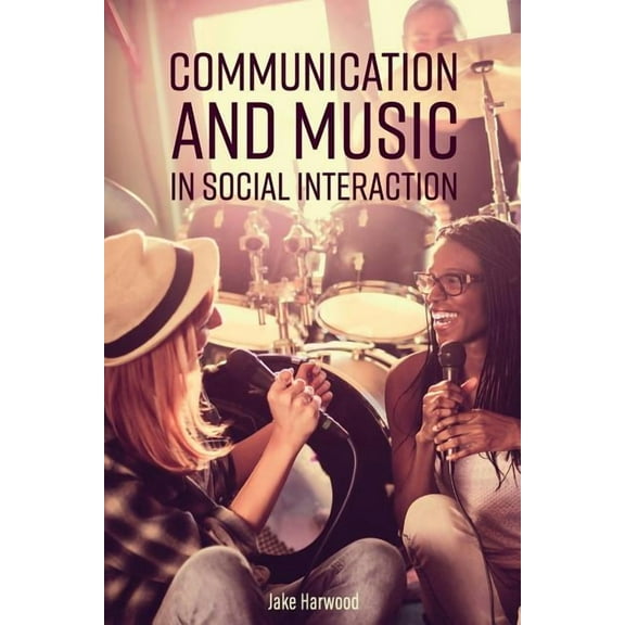 Communication and Music in Social Interaction, (Paperback)