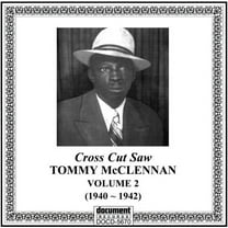 Tommy McClennan - Vol. 2-1940-42 Cross Cut Saw Blues - Music & Performance - CD