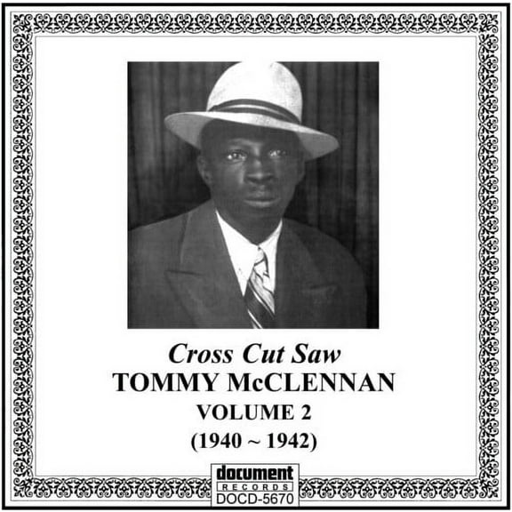 Tommy McClennan - Vol. 2-1940-42 Cross Cut Saw Blues - Music & Performance - CD