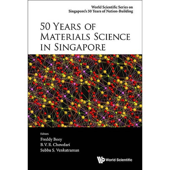 World Scientific Singapore's 50 Yea 50 Years of Materials Science in Singapore, Book 0, (Paperback)