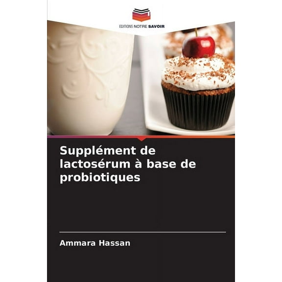 Supplément de lactosérum àbase de probiotiques, (Paperback)