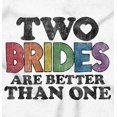 thumbnail image 2 of Two Brides Better Than One LGBT Pride Women's Graphic T Shirt Tees Brisco Brands S, 2 of 5