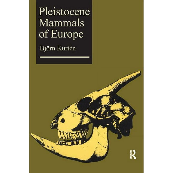 Pleistocene Mammals of Europe, (Hardcover)