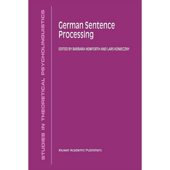 Studies in Theoretical Psycholinguistics German Sentence Processing, Book 24, (Paperback)