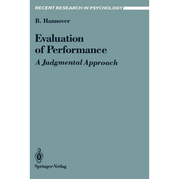 Recent Research in Psychology Evaluation of Performance: A Judgmental Approach, (Paperback)