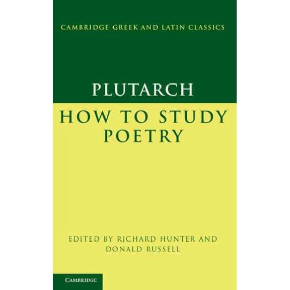 Cambridge Greek and Latin Classics: How to Study Poetry (de Audiendis Poetis) (Hardcover)