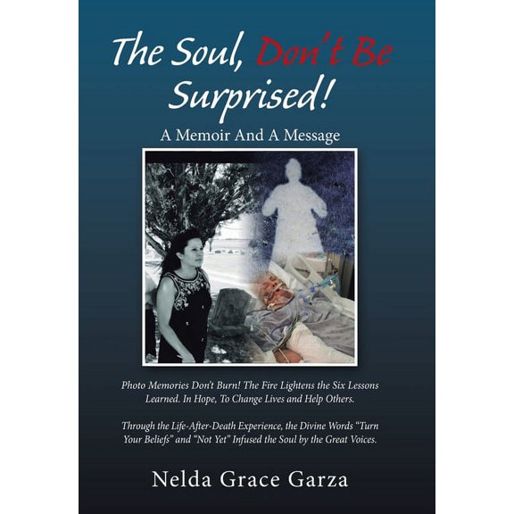 The Soul, Don't Be Surprised!: A Memoir and a Message, (Hardcover)