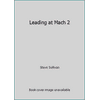 Leading at Mach 2 [Hardcover - Used]