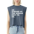 thumbnail image 2 of EcoLoom As Strong As The Woman Next To Me Feminism Feminist Cap Sleeve Muscle Crop Shirt Women Sleeveless Baby Tee, 2 of 5