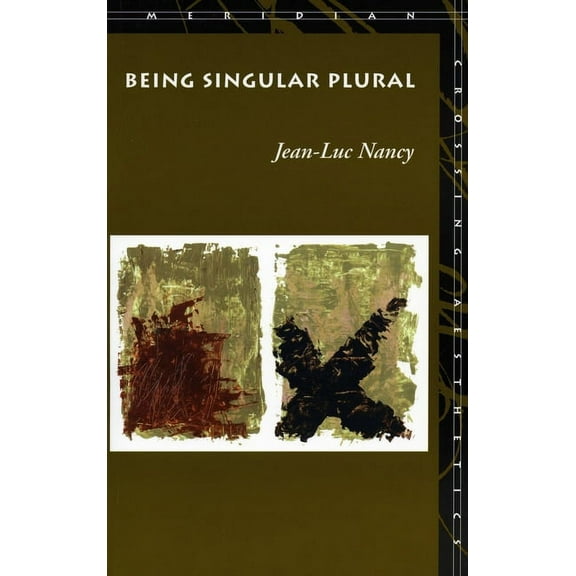 Meridian: Crossing Aesthetics Being Singular Plural, (Paperback)