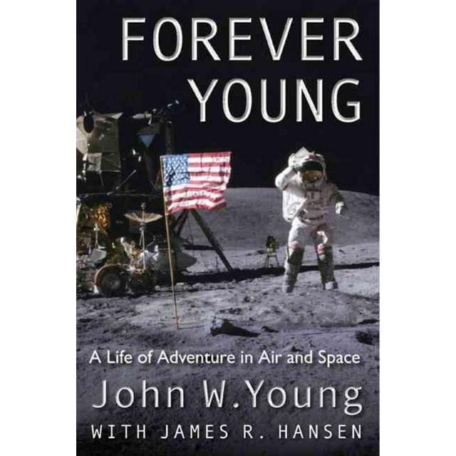 Forever Young, James R. Hansen, John W. Young Paperback