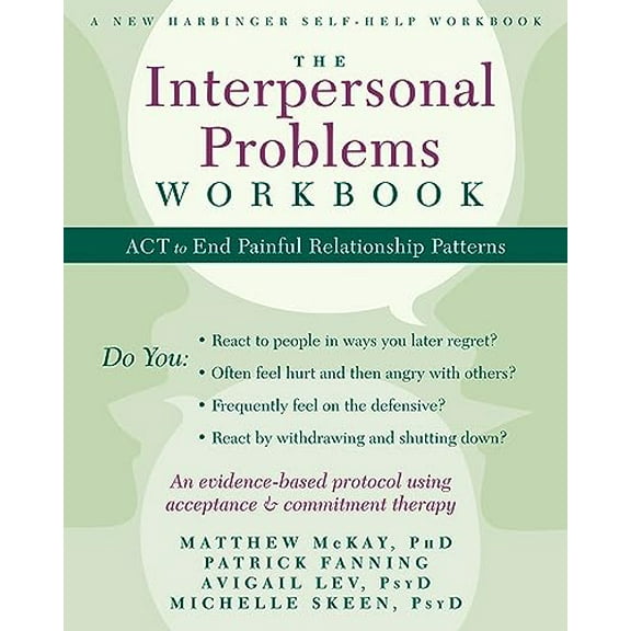 Pre-Owned The Interpersonal Problems Workbook: ACT to End Painful Relationship Patterns (Paperback) 1608828360 9781608828364