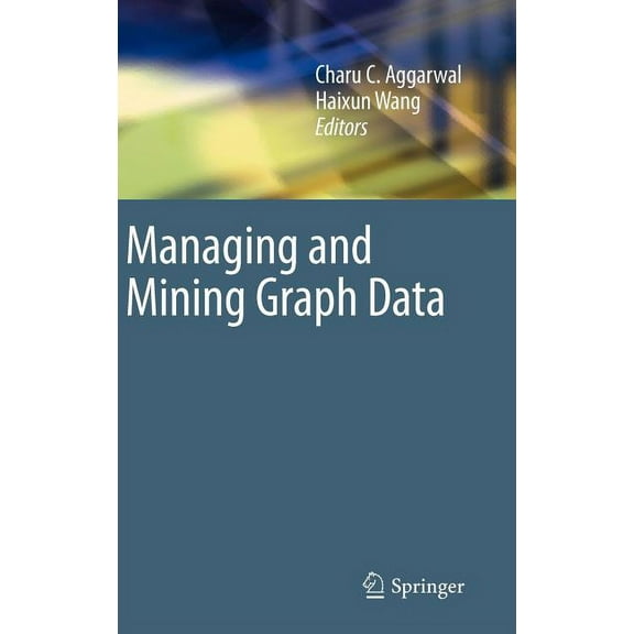 Advances in Database Systems Managing and Mining Graph Data, Book 40, (Hardcover)