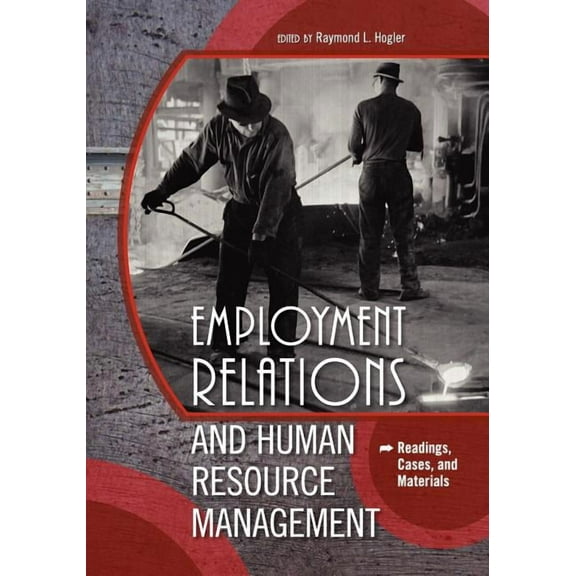 Employment Relations and Human Resource Management: Readings, Cases, and Materials, (Paperback)