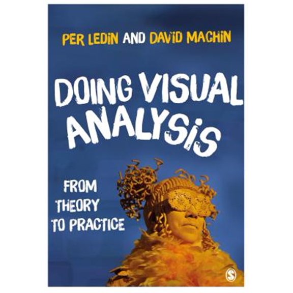 Pre-Owned Doing Visual Analysis: From Theory to Practice [Hardcover] Ledin, Per and Machin, David