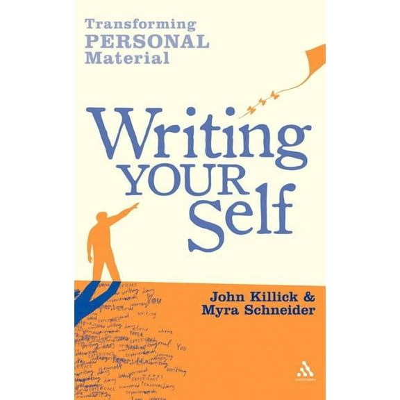Writing Your Self: Transforming Personal Material, (Hardcover)