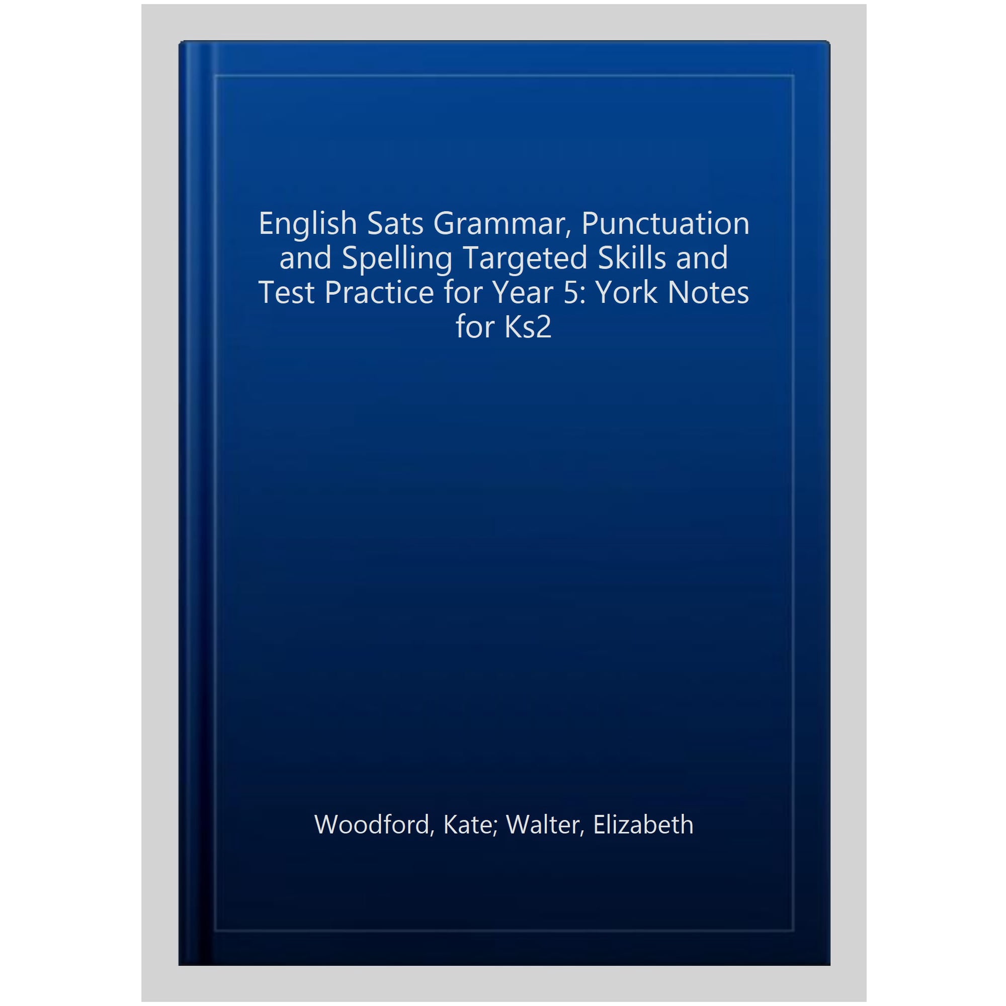 English Sats Grammar, Punctuation And Spelling Targeted Skil