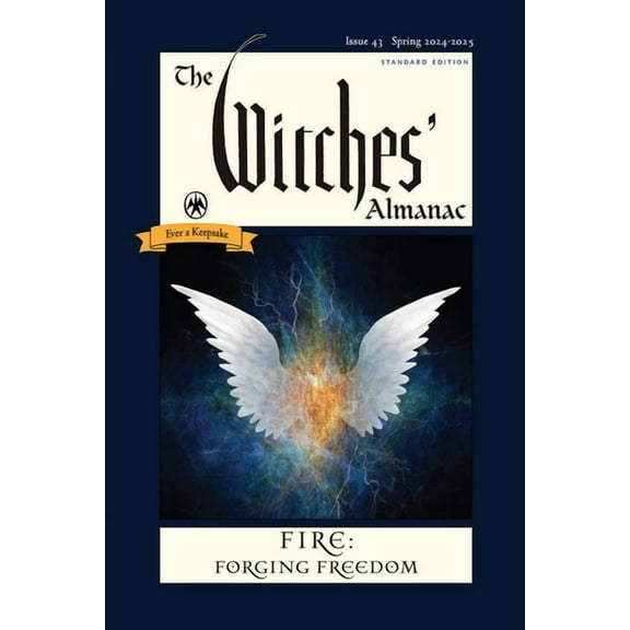 The Witches' Almanac 2024-2025 Standard Edition Issue 43: Fire: Forging Freedom, (Paperback)