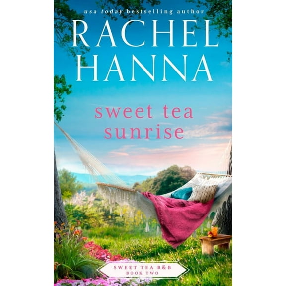 Sweet Tea B&b Sweet Tea Sunrise, Book 2, (Paperback)