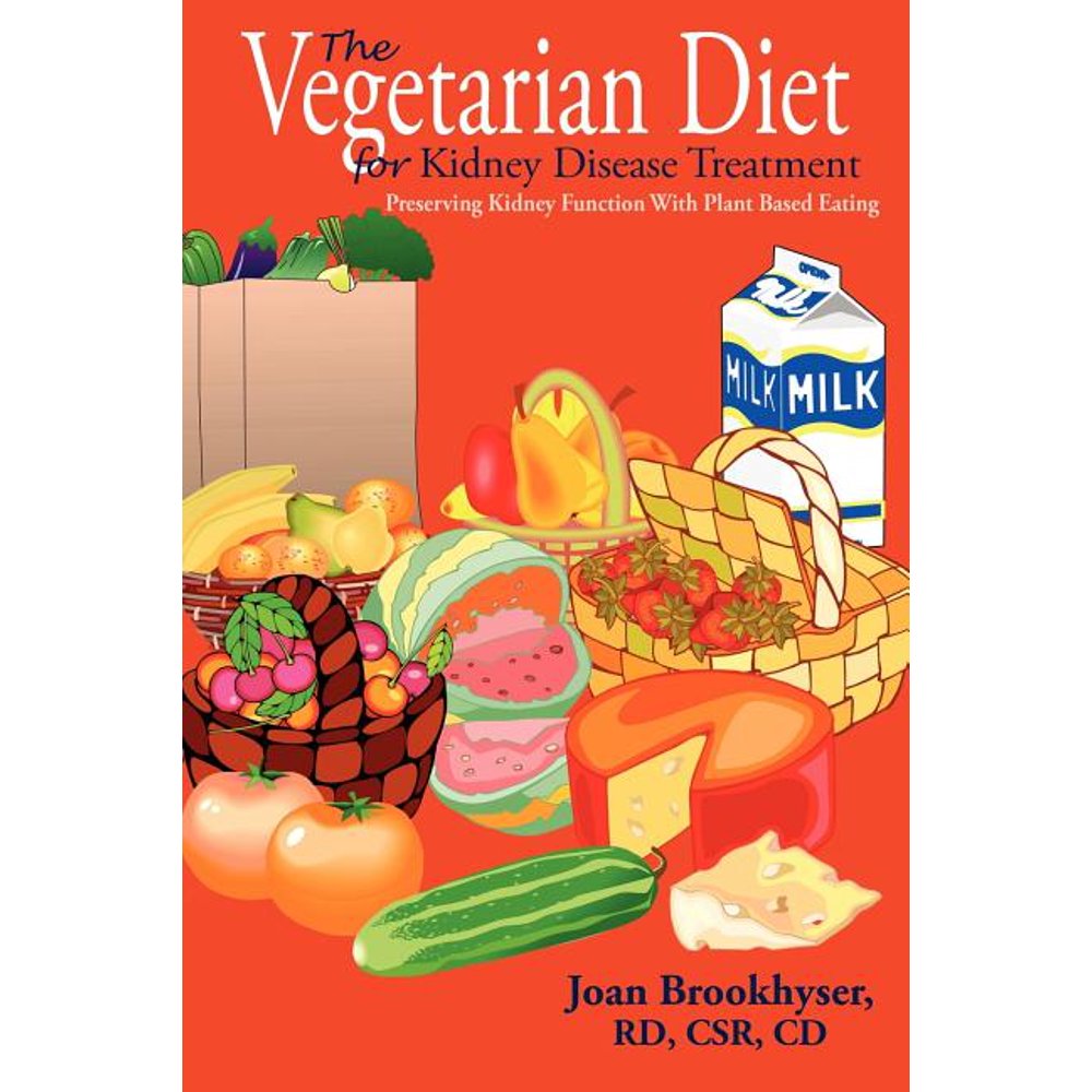 The Vegetarian Diet for Kidney Disease Treatment Preserving Kidney