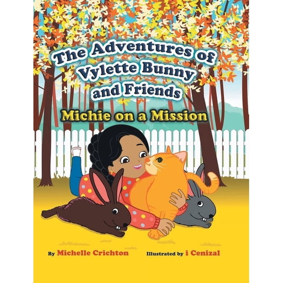 The Adventures of Vylette Bunny and Friends: Michie on a Mission, (Hardcover)