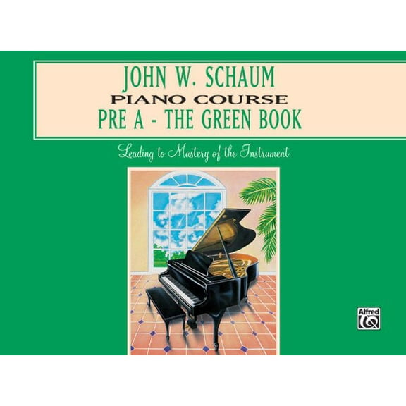 Pre-Owned John W. Schaum Piano Course: Pre-A -- The Green Book (Paperback) 0769236014 9780769236018