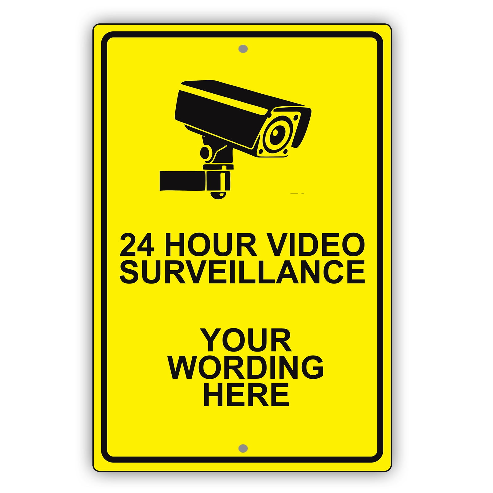 24 Hour Video Surveillance Your Wording Here Novelty Display Outdoor