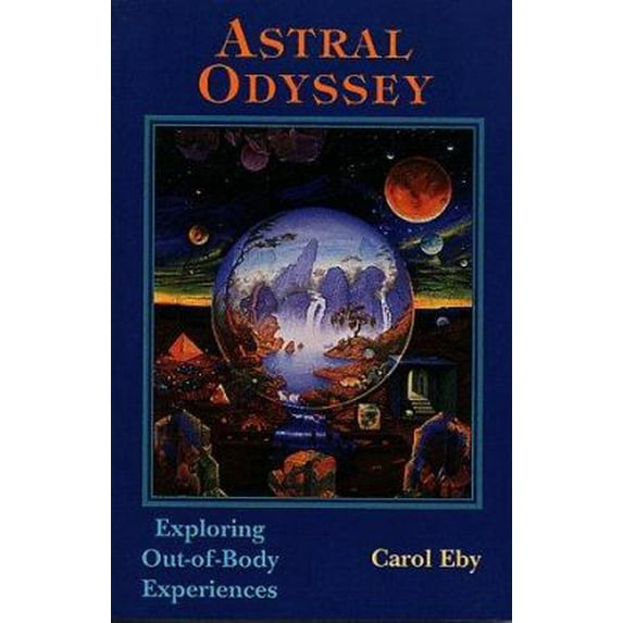 Pre-Owned Astral Odyssey: Exploring OutOfBody Experiences (Paperback) 0877288607 9780877288602