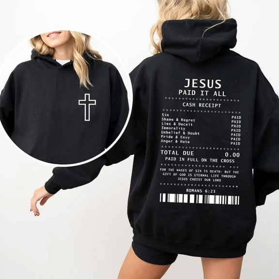 Jesus Paid It All Hoodie – Christian Bible Verse Sweatshirt, Religious Faith Pullover with Cross Graphic, Unisex Hoodie Gift for Men & Women