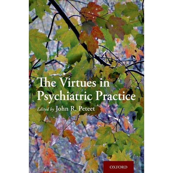 The Virtues in Psychiatric Practice, (Paperback)