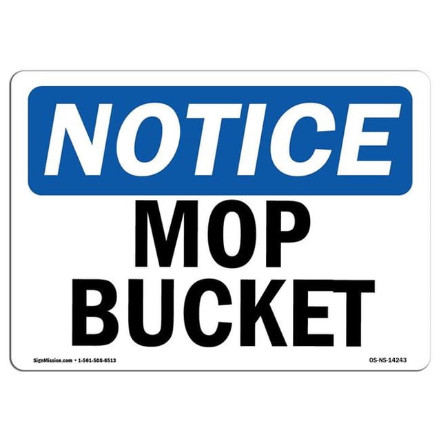 SignMission OS-NS-D-35-L-14243 OSHA Notice Sign - Mop Bucket