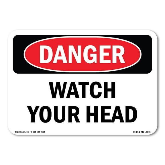 SignMission OS-DS-P-1014-L-1875 OSHA Danger Sign - Watch Your Head