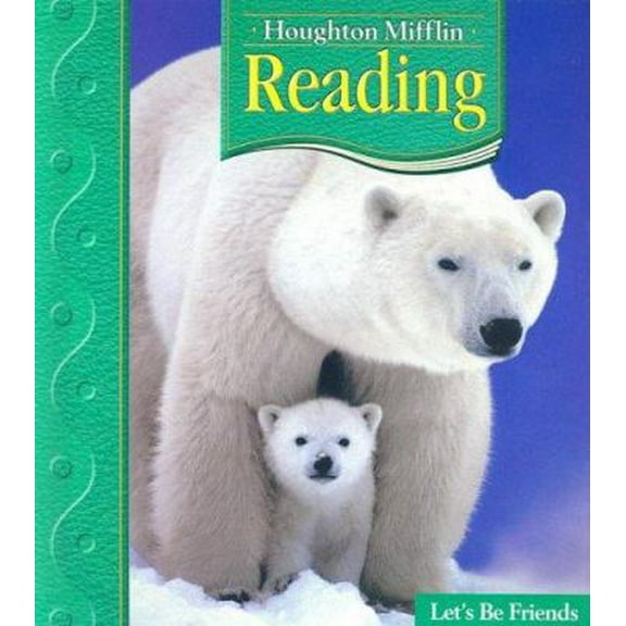 Pre-Owned Houghton Mifflin Reading: Student Anthology Grade 1.2 Let's Be Friends 2005 (Hardcover) 0618225692 9780618225699