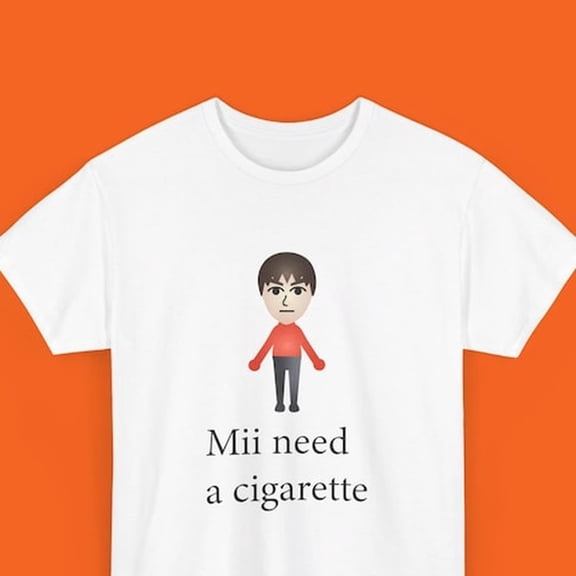 Mii Need A Cigarette Retro Shirt, Unisex Shirt, Inappropriate Dank Meme Shirt, Weird Shirt, Funny Shirt, Offensive Humor, Gift for Birthday