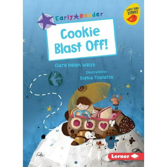 Early Bird Readers -- Purple (Early Bird Stories (Tm)): Cookie Blast Off! (Paperback)