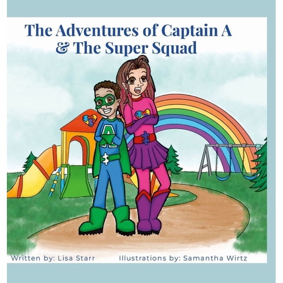 The Adventures of Captain A & The Super Squad: A is for Autism, (Hardcover)