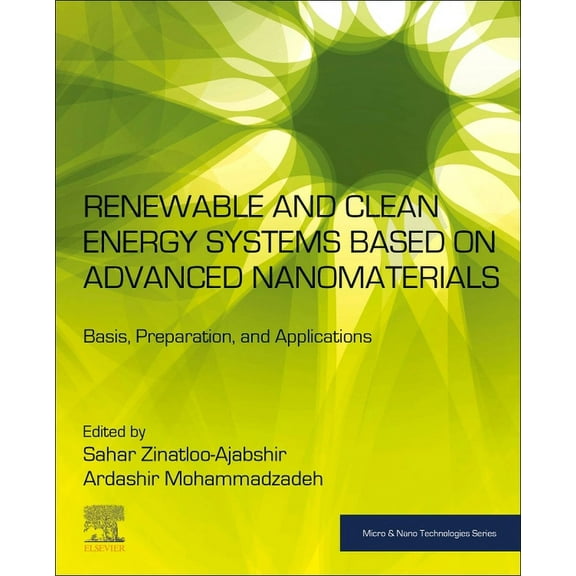 Micro and Nano Technologies Renewable and Clean Energy Systems Based on Advanced Nanomaterials: Basis, Preparation, and Applications, (Paperback)