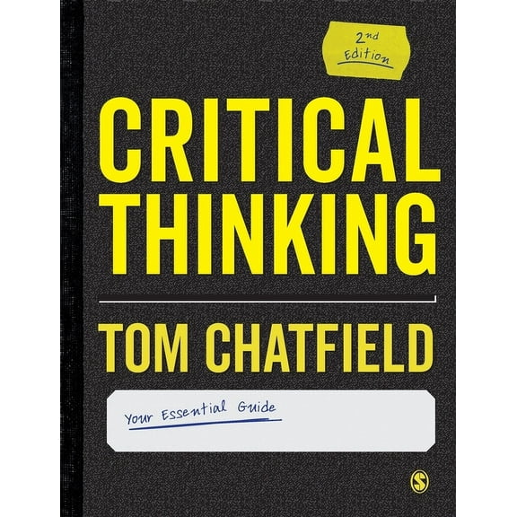 Critical Thinking: Your Guide to Effective Argument, Successful Analysis and Independent Study, (Paperback)