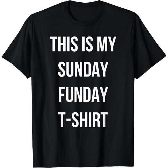 Playful Comfort Tee - This Is My Sunday Funday T-Shirt T-Shirt