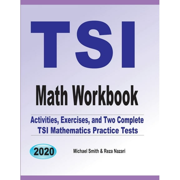 TSI Math Workbook: Exercises, Activities, and Two Full-Length TSI Math Practice Tests, (Paperback)