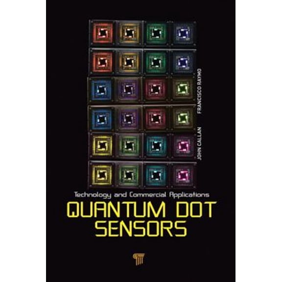 Pre-Owned Quantum Dot Sensors: Technology and Commercial Applications (Hardcover)