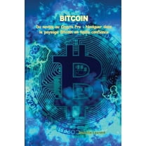 Bitcoin: Du novice au Crypto Pro: Naviguer dans le paysage Bitcoin en toute confiance, (Paperback)
