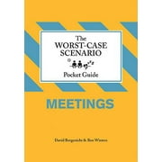 The Worst-Case Scenario Pocket Guide: Meetings [Hardcover - Used]