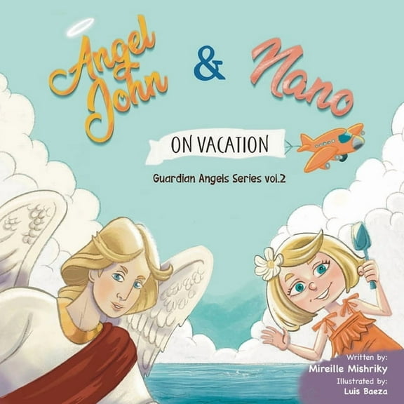 Guardian Angels: Angel John and Nano: Guardian Angel Series Vol. 2 (Paperback)