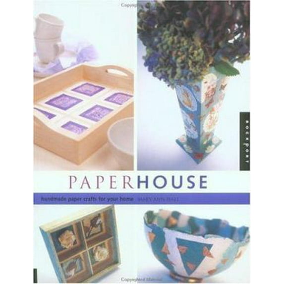 Pre-Owned Paperhouse: Handmade Paper Crafts for Your Home (Paperback) 1564967824 9781564967824