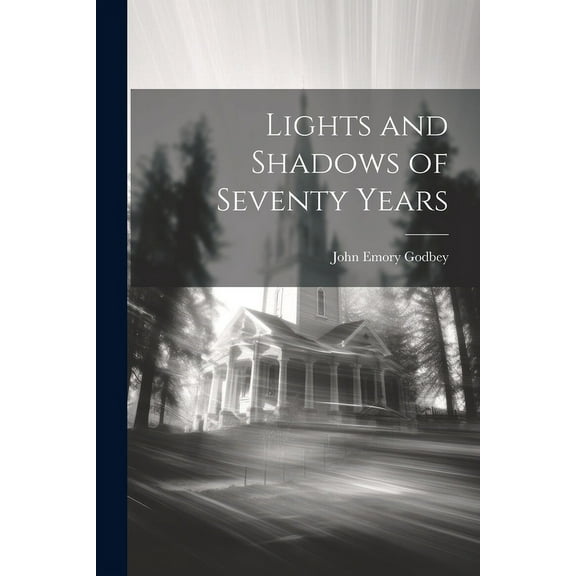 Lights and Shadows of Seventy Years (Paperback)