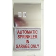 thumbnail image 3 of AUTOMATIC SPRINKLER IN GARAGE ONLY SIGN ( ALUMINIUM 10x12 -Rust Free )(ref-2022-4), 3 of 5