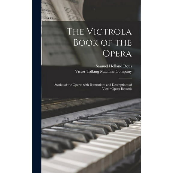 The Victrola Book of the Opera (Hardcover)