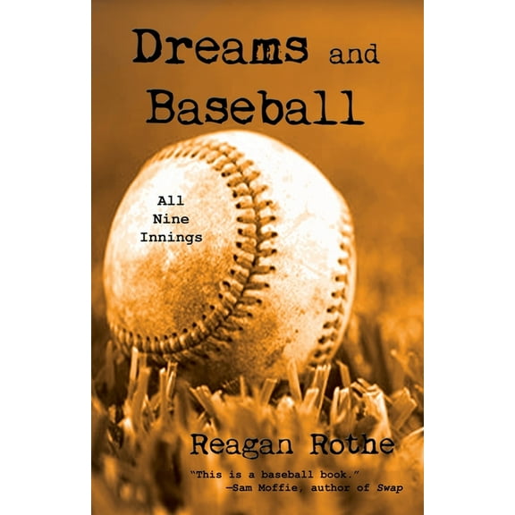 Dreams and Baseball (All Nine Innings), (Paperback)