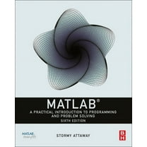 MATLAB: A Practical Introduction to Programming and Problem Solving, (Paperback)